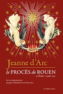 Jeanne d'Arc: le procès de Rouen